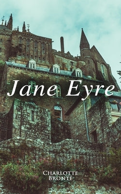 Jane Eyre by BrontÃ«, Charlotte