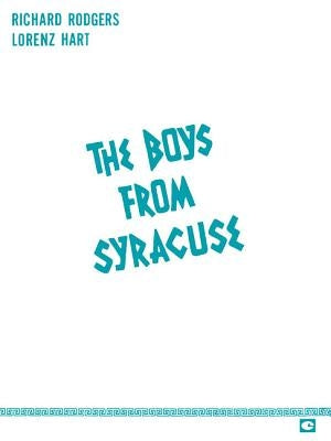 Boys from Syracuse by Rodgers, Richard