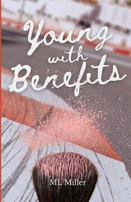 Young with Benefits by Miller, ML