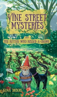 The Kitten Who Kissed a Gnome by DuBois, Nova