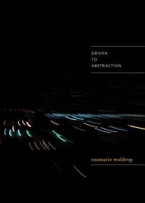Driven to Abstraction by Waldrop, Rosmarie