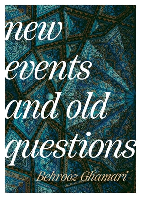 New Events and Old Questions by Ghamari, Behrooz