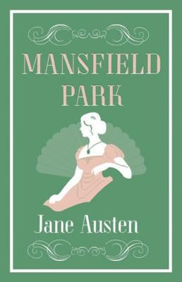 Mansfield Park: Annotated Edition (Alma Classics Evergreens) by Austen, Jane