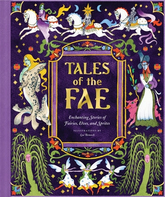 Tales of the Fae: Enchanting Stories of Fairies, Elves, and Sprites by Chronicle Books, Chronicle