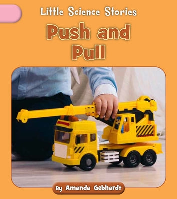 Push and Pull by Gebhardt, Amanda