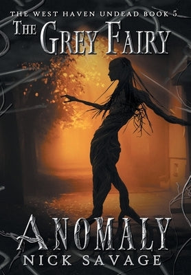 The Grey Fairy Anomaly by Savage, Nick