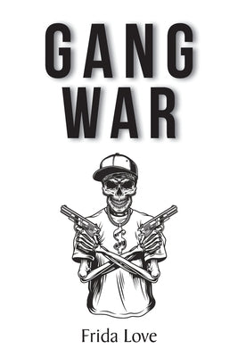 Gang War by Love, Frida