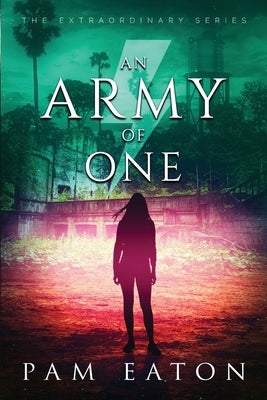An Army of One by Eaton, Pam