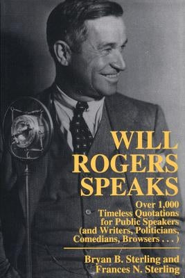 Will Rogers Speaks by Sterling, Bryan