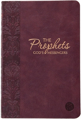 The Prophets: God's Messengers (the Passion Translation) Burgundy by Simmons, Brian