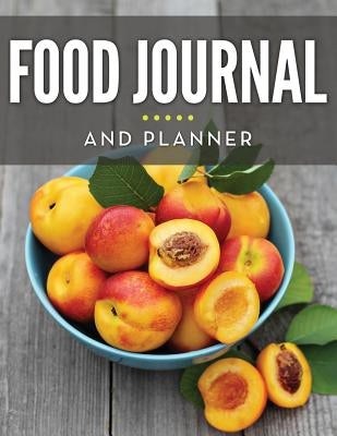 Food Journal And Planner by Speedy Publishing LLC