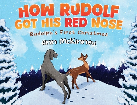How Rudolph Got His Red Nose by McKinney, Ann