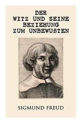 Der Witz und seine Beziehung zum Unbewußten by Freud, Sigmund