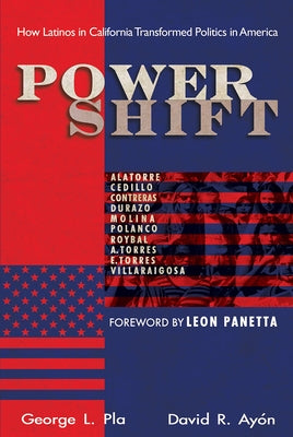 Power Shift: How Latinos in California Transformed Politics in America by AyÃ³n, David R.