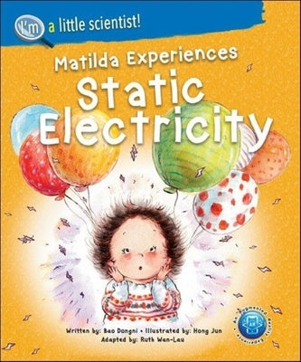 Matilda Experiences Static Electricity by Bao, Dongni