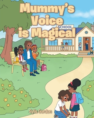 Mummy's Voice is Magical by Gordon, Sylis