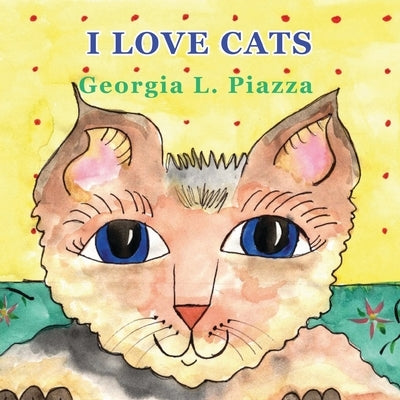 I Love Cats by Piazza, Georgia L.