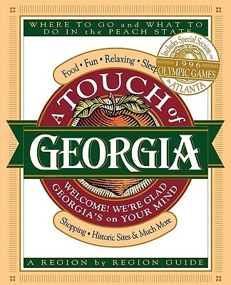 A Touch of Georgia: Where to Go and What to Do in the Peach State by Murphey, Cecil