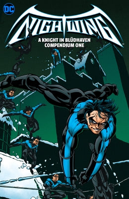 Nightwing: A Knight in Bludhaven Compendium Book One by Dixon, Chuck