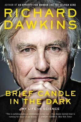 Brief Candle in the Dark: My Life in Science by Dawkins, Richard