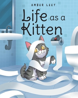 Life as a Kitten by Leet, Amber