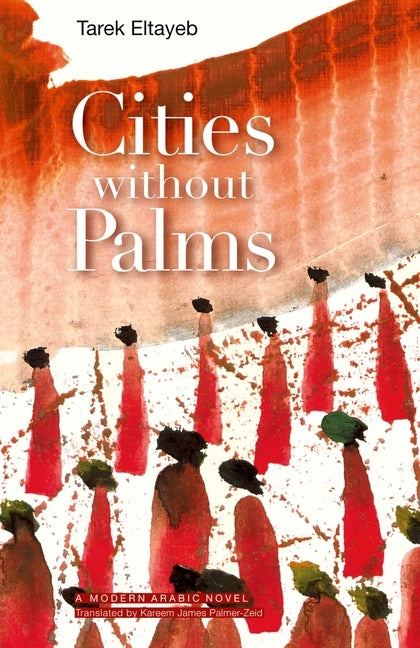 Cities Without Palms by Eltayeb, Tarek