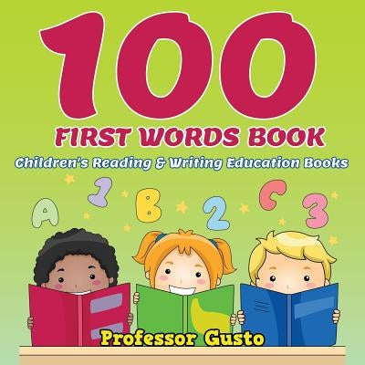 100 First Words Book: Children's Reading & Writing Education Books by Gusto