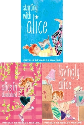 The Alice Collection/Alice in Elementary (Collected Set): Starting with Alice; Alice in Blunderland; Lovingly Alice by Naylor, Phyllis Reynolds