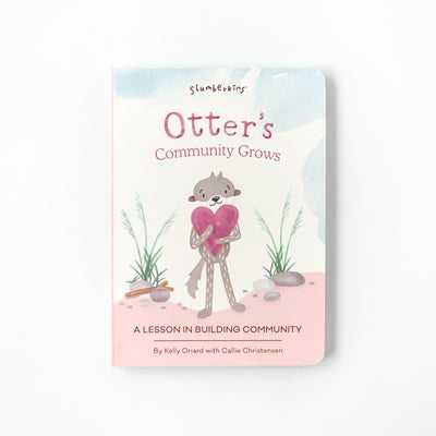Otter's Community Grows: A Lesson in Building Connections by Oriard, Kelly
