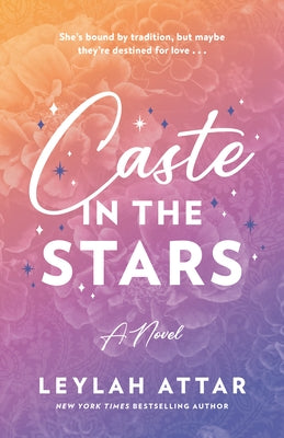 Caste in the Stars by Attar, Leylah