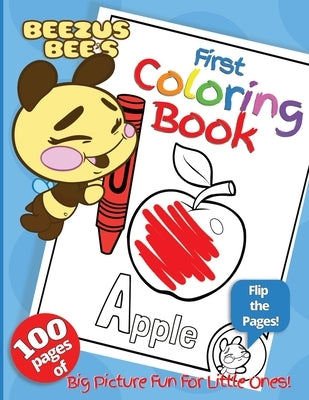 Beezus Bee's First Coloring Book: Big Picture Fun for Little Ones by Tuttle N Friends Media LLC