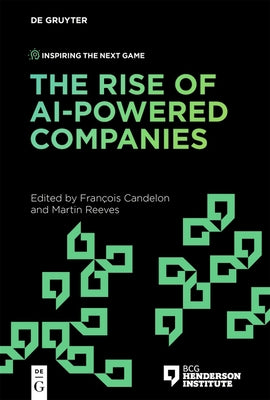 The Rise of AI-Powered Companies by Candelon, FranÃ§ois
