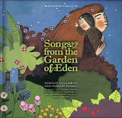 Songs from the Garden of Eden: Jewish Lullabies and Nursery Rhymes [With CD (Audio)] by Soussana, Nathalie