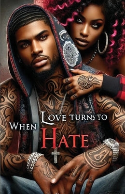 When Love Turns to Hate by Unique Williams, Diamond