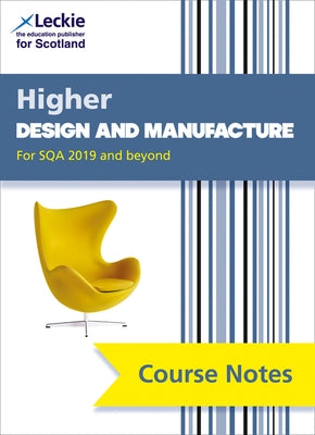 Course Notes for Sqa Exams - Higher Design and Manufacture Course Notes (Second Edition): For Curriculum for Excellence Sqa Exams by Knox, Richard