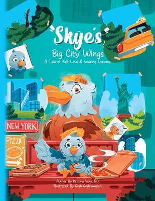 Skye's Big-City Wings: A Tale of Self-Love and Soaring Dreams by Viola, Rd Kristina