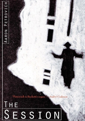 The Session: A Novella in Dialogue by Petrovich, Aaron