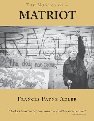 The Making of a Matriot by Adler, Frances