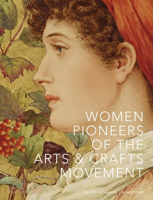 Women Pioneers of the Arts and Crafts Movement by Livingstone, Karen
