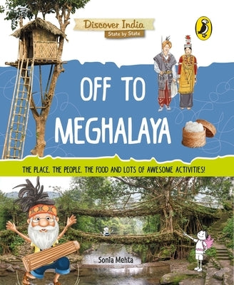 Off to Meghalaya (Discover India) by Mehta, Sonia