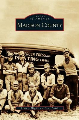Madison County by Higgins, Linda J.