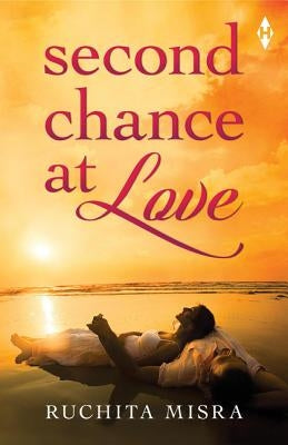 Second Chance at Love by Misra, Ruchita