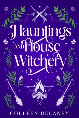 Hauntings and House Witchery by Delaney, Colleen