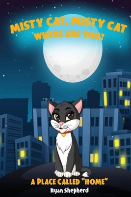 Misty Cat, Misty Cat Where Are You? by Shepherd, Ryan