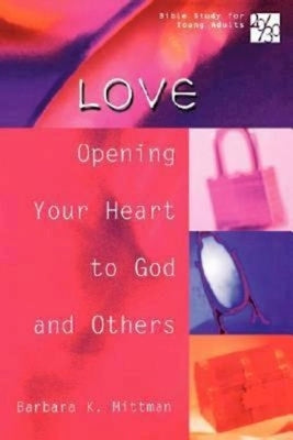 20/30 Bible Study for Young Adults Love: Opening Your Heart to God and Others by Mittman, Barbara K.