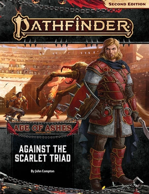 Pathfinder Adventure Path: Against the Scarlet Triad (Age of Ashes 5 of 6) [P2] by Compton, John