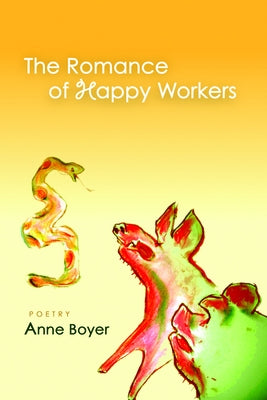 The Romance of Happy Workers by Boyer, Anne