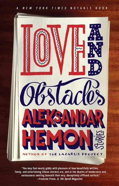 Love and Obstacles by Hemon, Aleksandar