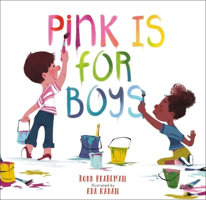 Pink Is for Boys by Pearlman, Robb