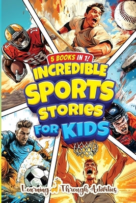 Incredible Sports Stories For Kids by Gibbs, C.